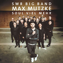 SWR Big Band & Max Mutzke - Soul viel mehr 18.11.2025 Stadthalle Neuss