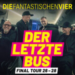 Premium Tickets - DIE FANTASTISCHEN VIER – DER LETZTE BUS – FINAL TOUR 26-28