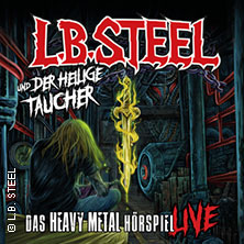 L.B. Steel und der heilige Taucher - Das Heavy Metal Hörspiel live 09.11.2025 Yard Club / Die Kantine