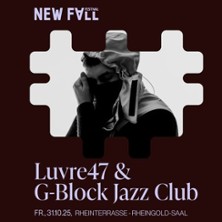 Luvre47 & G-Block Jazz Club x New Fall Festival 31.10.2025 Rheingold-Saal / Rheinterrasse