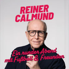 Reiner Calmund - Ein runder Abend mit Fußball & Freunden 03.09.2026 Open Air am Schloss Morsbroich