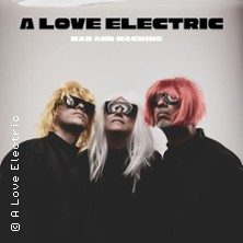 A Love Electric - Satellite Jazz - Man And Maschine Tour 2026 29.09.2026 Haus Eifgen