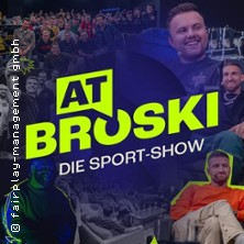 At Broski - die Sport-Show 14.09.2026 Alte Farbwerke
