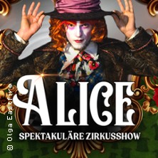 ALICE. Circus-Show für die ganze Familie 01.12.2025 Tanzbrunnen Köln