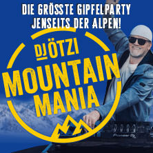 DJ Ötzi präsentiert MOUNTAIN MANIA - Après-Ski wie nie! - Die Party geht weiter! 10.10.2026 LANXESS arena