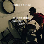 James Blake - Trying Times Tour