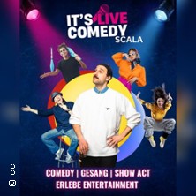 It‘s Live Comedy - Erlebe Entertainment 05.05.2027 Scala Club