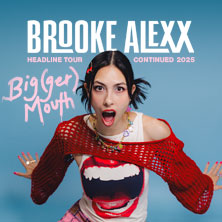 Brooke Alexx - Big(ger) Mouth Tour