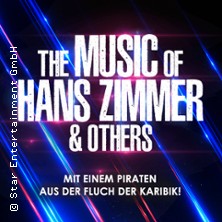 The Music of Hans Zimmer & Others - A Celebration of Film Music 07.04.2027 Stadthalle Troisdorf