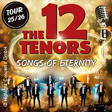 The 12 Tenors - Songs of Eternity 13.03.2026 Palladium Köln