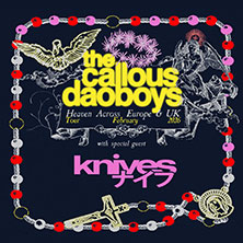 The Callous Daoboys - Heaven Across Europe & UK Tour 2026 - Support: knives 17.02.2026 MTC