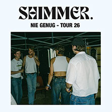 SHIMMER. - Nie genug - Tour 26 07.02.2026 Veedel Club