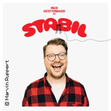 Maxi Gstettenbauer - Stabil 11.12.2025 Savoy Theater
