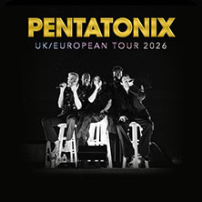 Parkticket - Pentatonix - UK / European Tour 2026 20.04.2026 PSD BANK DOME