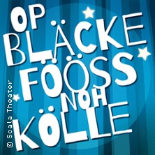 Op Bläcke Fööss Noh Kölle 21.03.2026 Scala Theater
