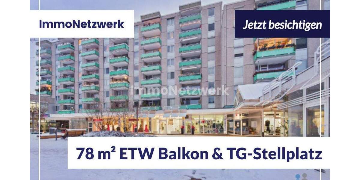 NEU***78 m² große, schicke ETW in TOPLAGE mit Balkon und TG Stellplatz***NEU 3 zimmer