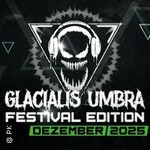 Glacialis Umbra - Festival Tag 1 Shadow Leverkusen - Festival + Aftershow Party