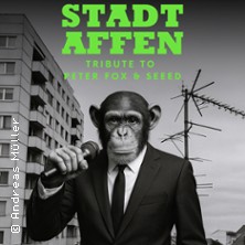 Stadtaffen - Eine Hommage an Peter Fox und SEEED 24.04.2027 Scala Club